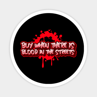 blood in the streets Magnet